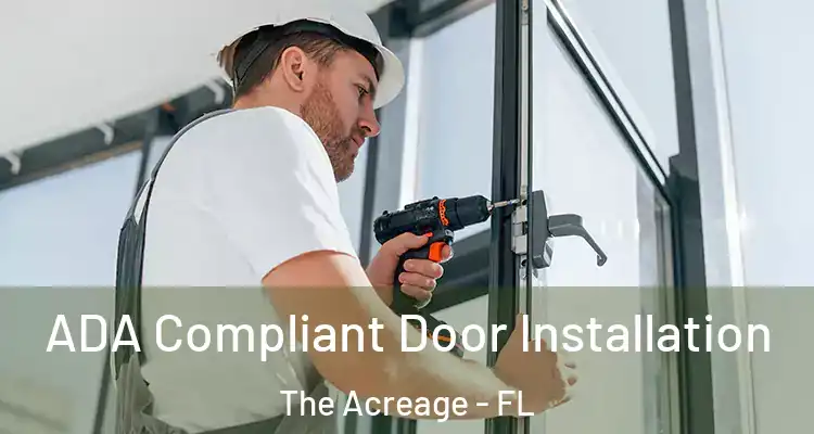 ADA Compliant Door Installation The Acreage - FL