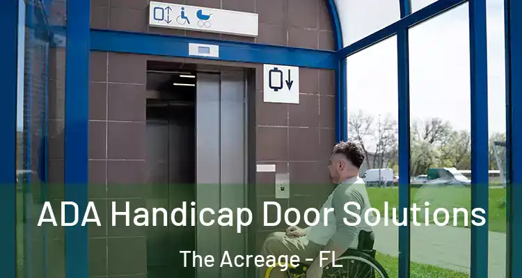 ADA Handicap Door Solutions The Acreage - FL