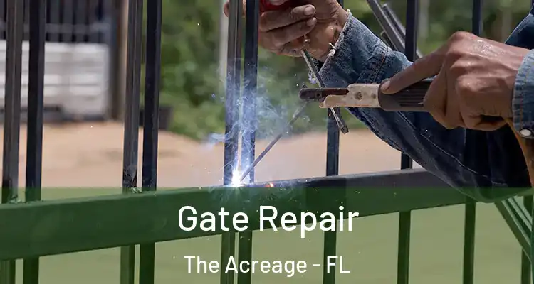 Gate Repair The Acreage - FL