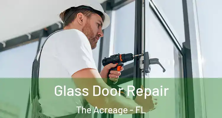 Glass Door Repair The Acreage - FL