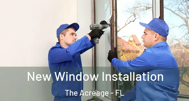 New Window Installation The Acreage - FL