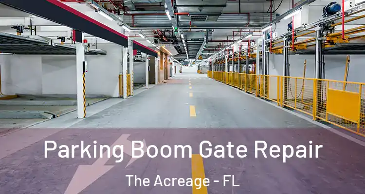 Parking Boom Gate Repair The Acreage - FL
