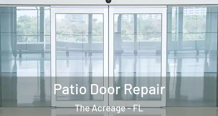 Patio Door Repair The Acreage - FL