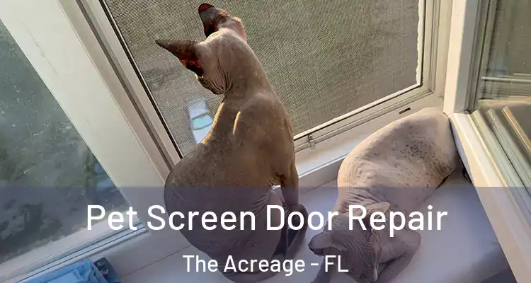 Pet Screen Door Repair The Acreage - FL