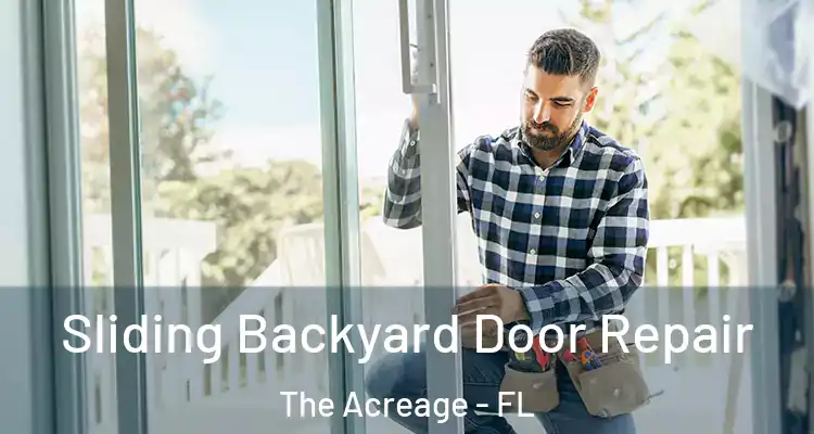 Sliding Backyard Door Repair The Acreage - FL