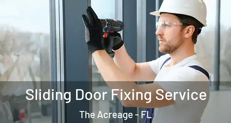 Sliding Door Fixing Service The Acreage - FL