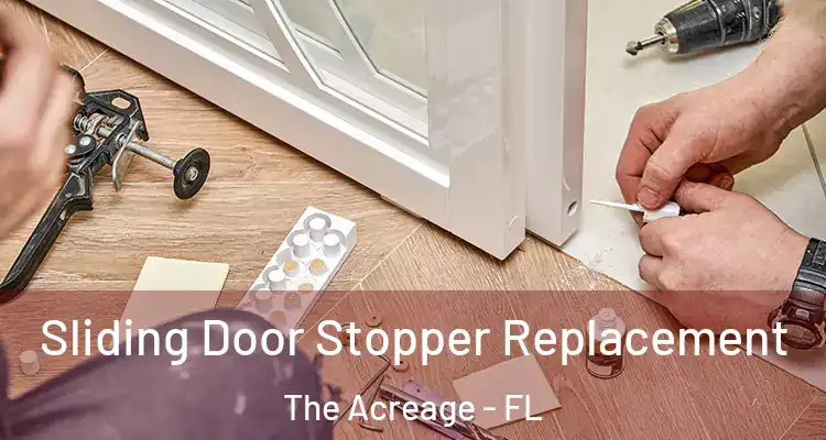 Sliding Door Stopper Replacement The Acreage - FL