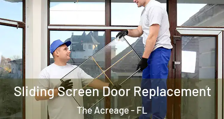 Sliding Screen Door Replacement The Acreage - FL